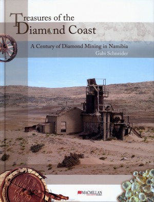 item thumbnail for Treasures of the Diamond Coast. A Century of Diamond Mining in Namibia